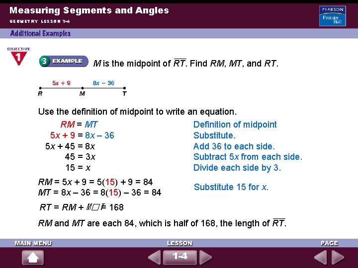 Measuring Segments and Angles GEOMETRY LESSON 1 -4 M is the midpoint of RT.