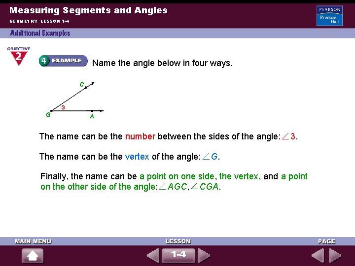 Measuring Segments and Angles GEOMETRY LESSON 1 -4 Name the angle below in four