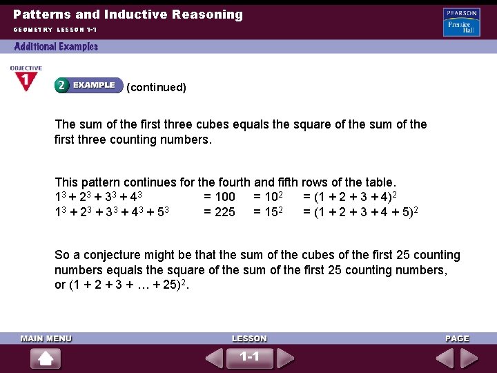 Patterns and Inductive Reasoning GEOMETRY LESSON 1 -1 (continued) The sum of the first