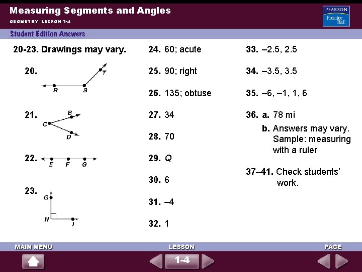 Measuring Segments and Angles GEOMETRY LESSON 1 -4 20 -23. Drawings may vary. 20.