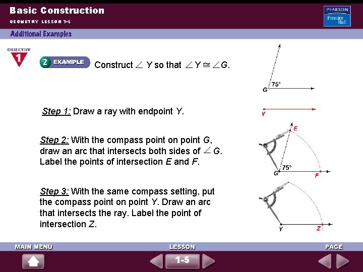 Basic Construction GEOMETRY LESSON 1 -5 Construct Y so that Y G. Step 1: