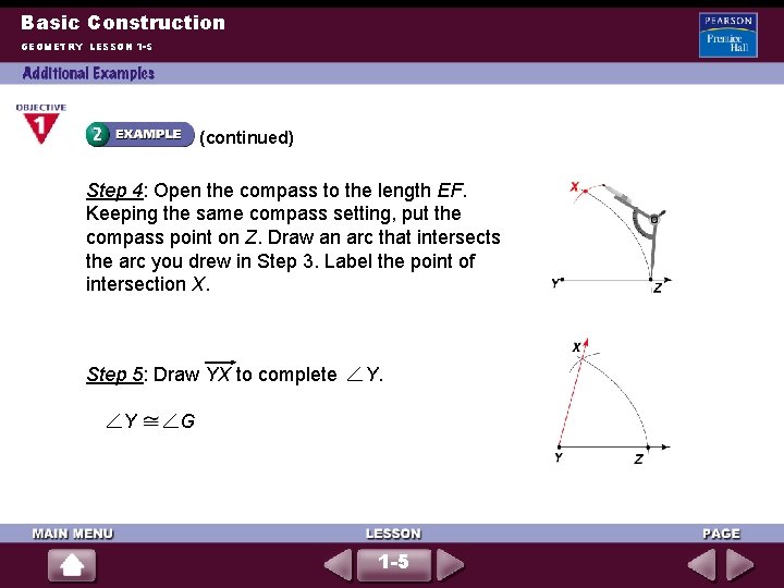 Basic Construction GEOMETRY LESSON 1 -5 (continued) Step 4: Open the compass to the