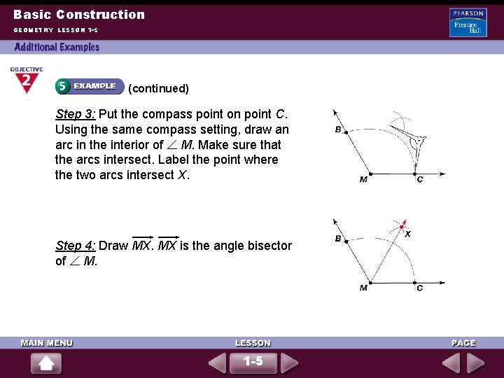 Basic Construction GEOMETRY LESSON 1 -5 (continued) Step 3: Put the compass point on Basic Construction GEOMETRY LESSON 1 -5 (continued) Step 3: Put the compass point on