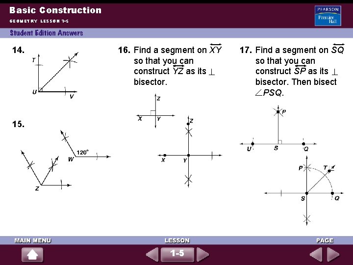 Basic Construction GEOMETRY LESSON 1 -5 14. 16. Find a segment on XY so