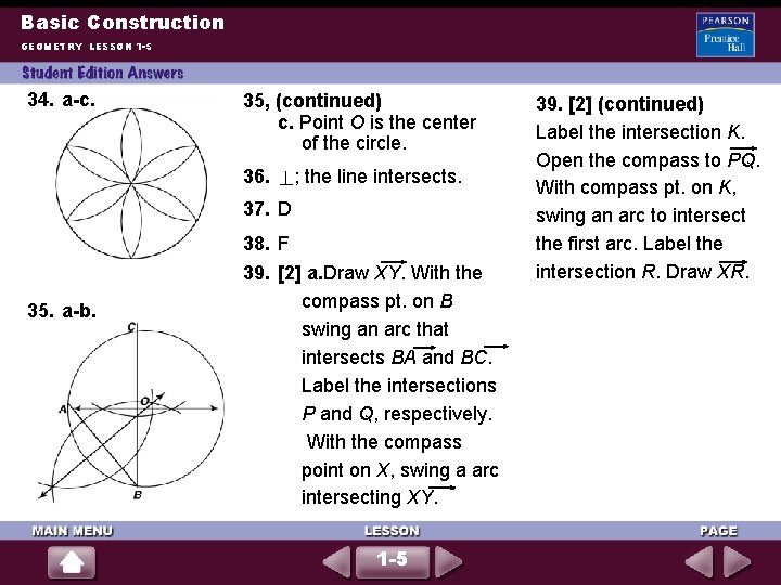 Basic Construction GEOMETRY LESSON 1 -5 34. a-c. 35, (continued) c. Point O is Basic Construction GEOMETRY LESSON 1 -5 34. a-c. 35, (continued) c. Point O is