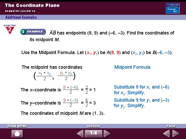 The Coordinate Plane GEOMETRY LESSON 1 -6 AB has endpoints (8, 9) and (–