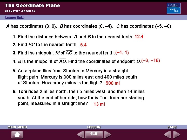 The Coordinate Plane GEOMETRY LESSON 1 -6 A has coordinates (3, 8). B has