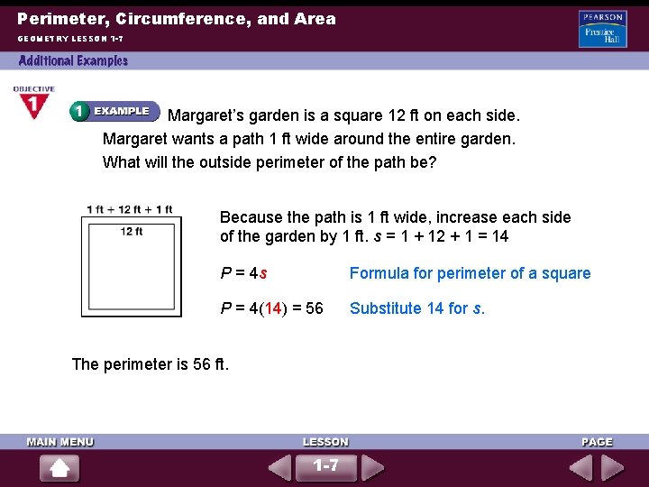Perimeter, Circumference, and Area GEOMETRY LESSON 1 -7 Margaret’s garden is a square 12 Perimeter, Circumference, and Area GEOMETRY LESSON 1 -7 Margaret’s garden is a square 12