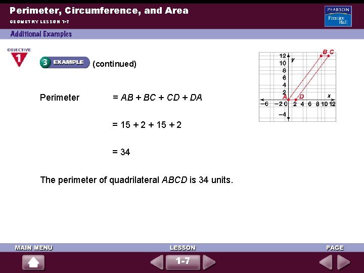 Perimeter, Circumference, and Area GEOMETRY LESSON 1 -7 (continued) Perimeter = AB + BC