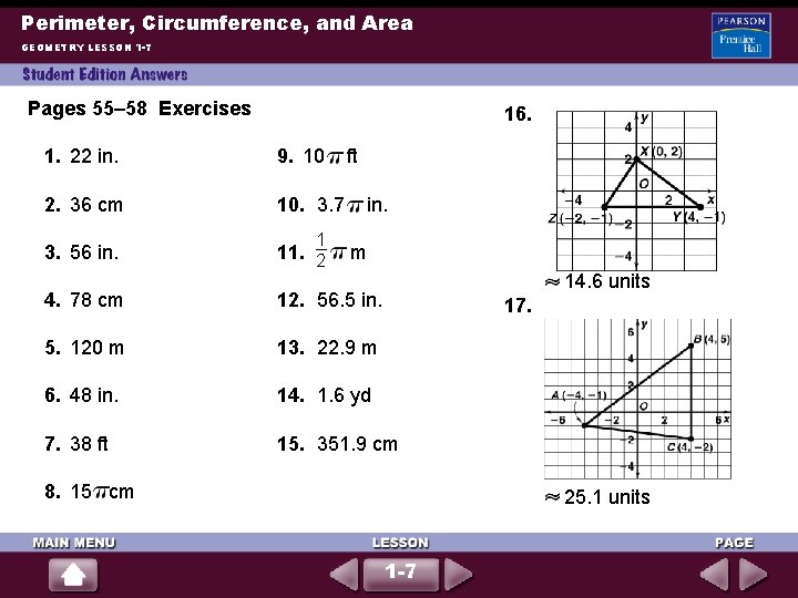 Perimeter, Circumference, and Area GEOMETRY LESSON 1 -7 Pages 55– 58 Exercises 16. 1. Perimeter, Circumference, and Area GEOMETRY LESSON 1 -7 Pages 55– 58 Exercises 16. 1.