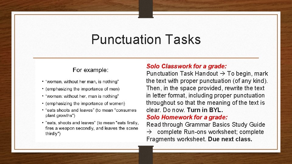 Punctuation Tasks Solo Classwork for a grade: Punctuation Task Handout To begin, mark the