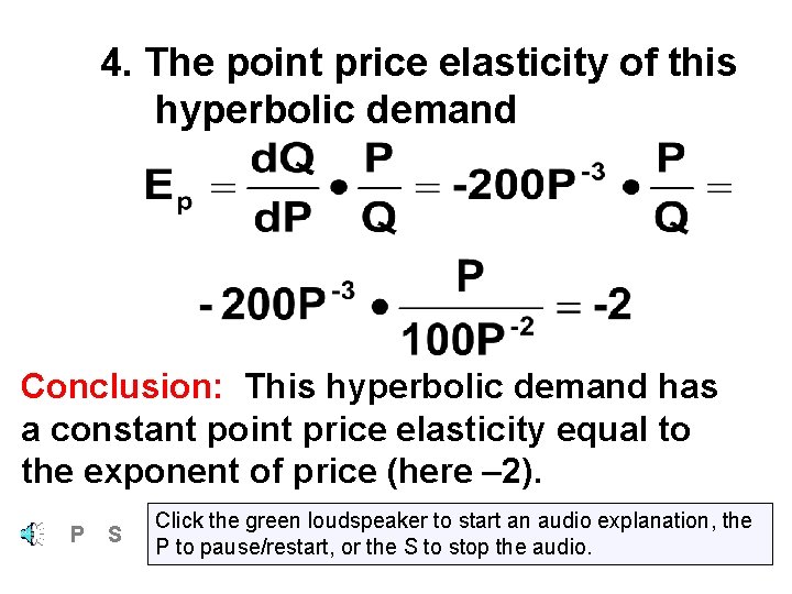 4. The point price elasticity of this hyperbolic demand Conclusion: This hyperbolic demand has