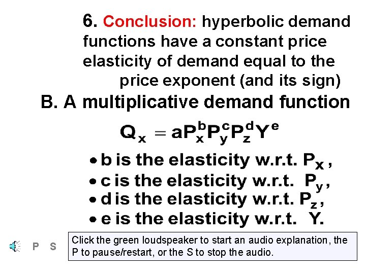 6. Conclusion: hyperbolic demand functions have a constant price elasticity of demand equal to