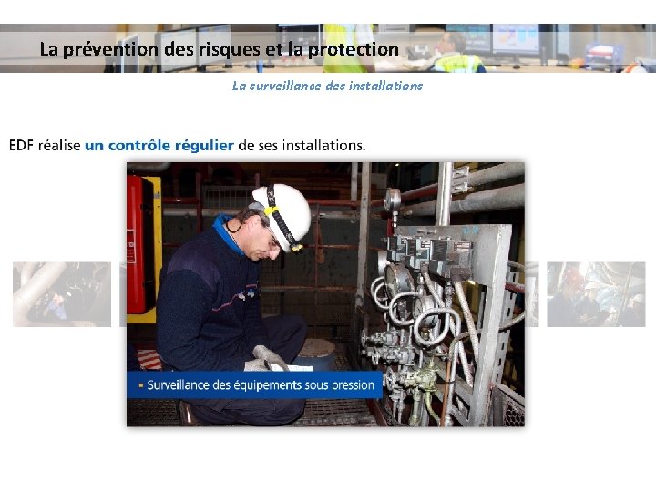 La prévention des risques et la protection La surveillance des installations 