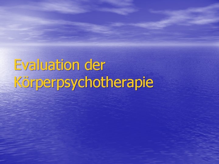 Evaluation der Körperpsychotherapie 