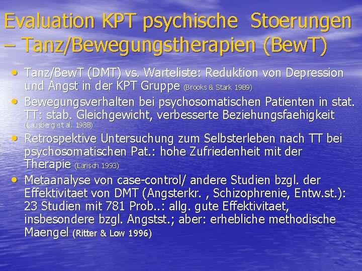 Evaluation KPT psychische Stoerungen – Tanz/Bewegungstherapien (Bew. T) • Tanz/Bew. T (DMT) vs. Warteliste: