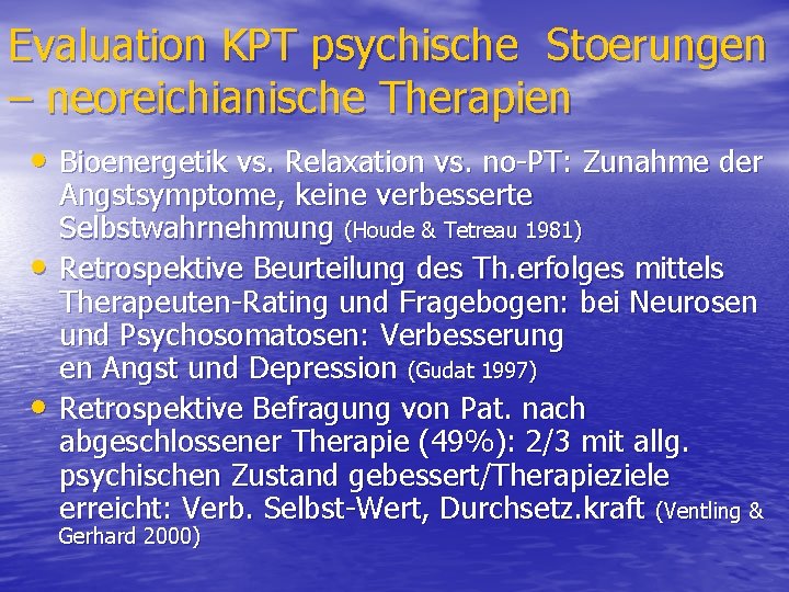 Evaluation KPT psychische Stoerungen – neoreichianische Therapien • Bioenergetik vs. Relaxation vs. no-PT: Zunahme