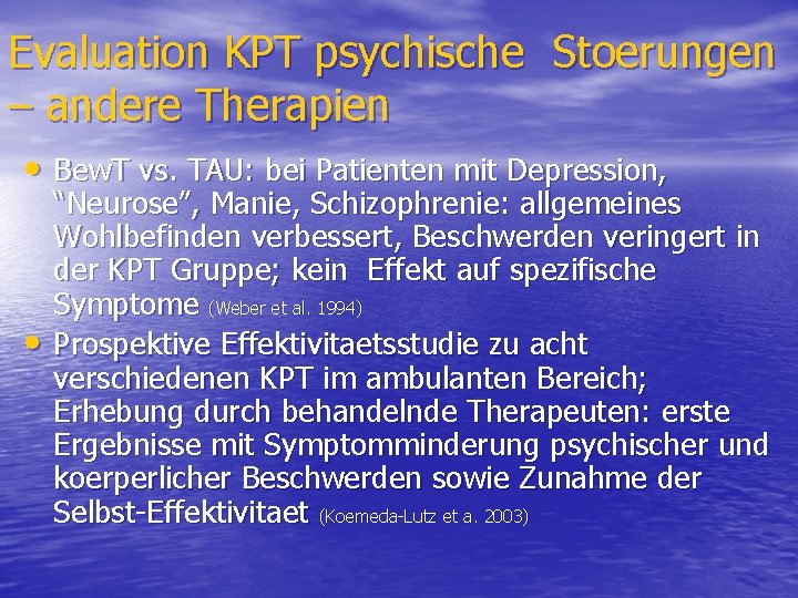 Evaluation KPT psychische Stoerungen – andere Therapien • Bew. T vs. TAU: bei Patienten