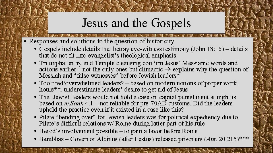 Jesus and the Gospels • Responses and solutions to the question of historicity •