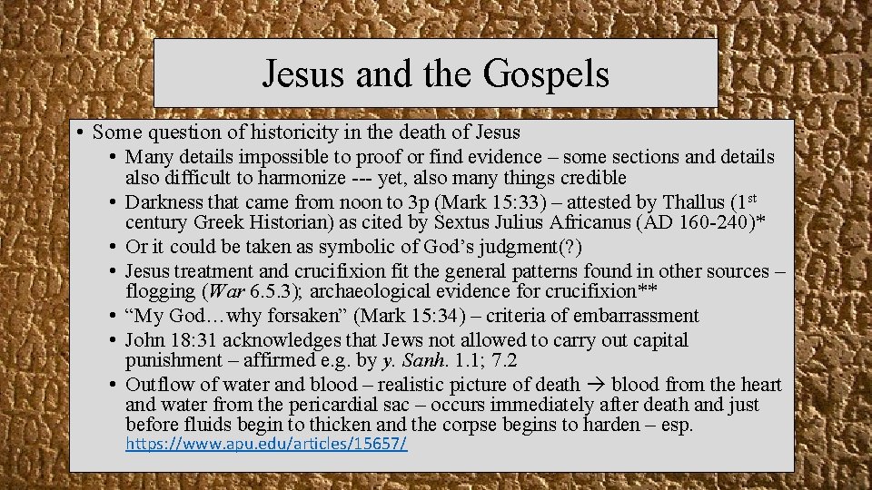 Jesus and the Gospels • Some question of historicity in the death of Jesus