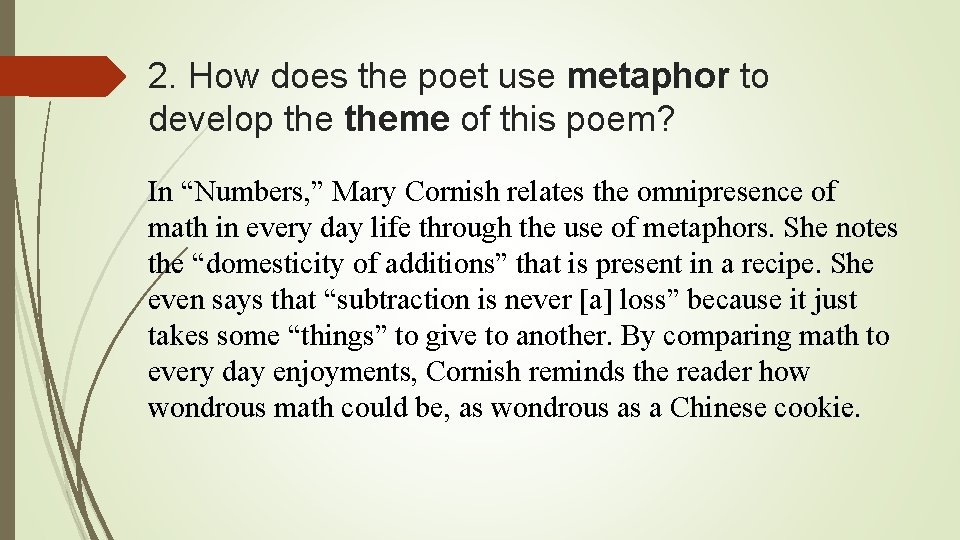 2. How does the poet use metaphor to develop theme of this poem? In