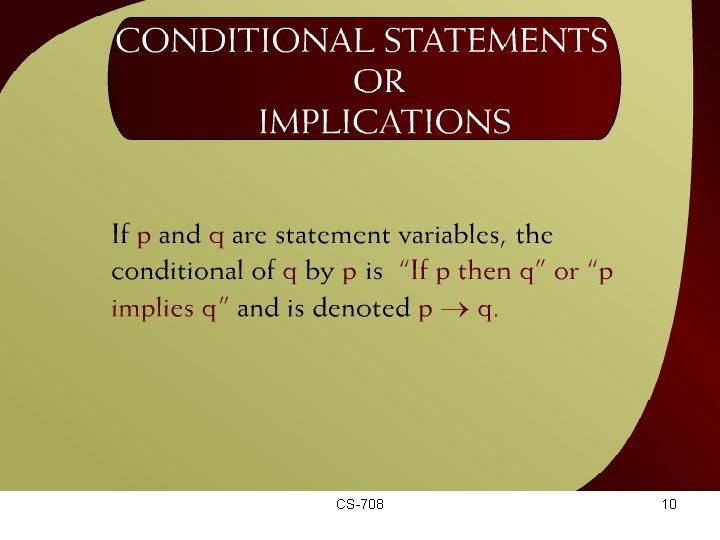 Conditional Statements or Implications - 7 CS-708 10 