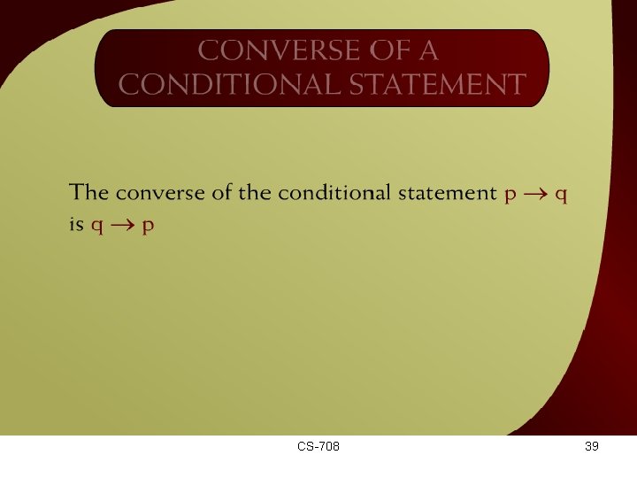 Converse of a Conditional Statement - 26 CS-708 39 