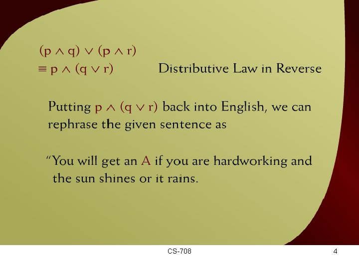 Distributive Law in Reverse – 4 CS-708 4 