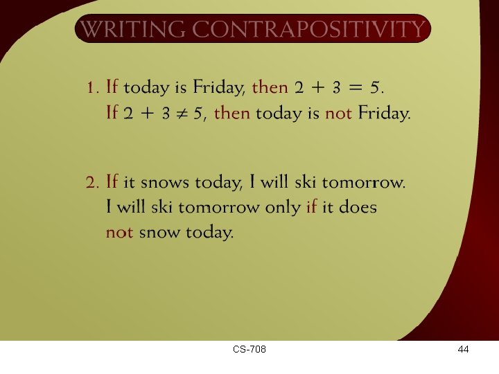 Writing Contrapositivity – 19 CS-708 44 