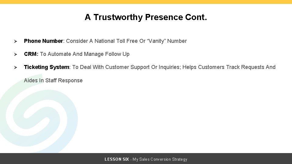 A Trustworthy Presence Cont. Ø Phone Number: Consider A National Toll Free Or “Vanity” A Trustworthy Presence Cont. Ø Phone Number: Consider A National Toll Free Or “Vanity”