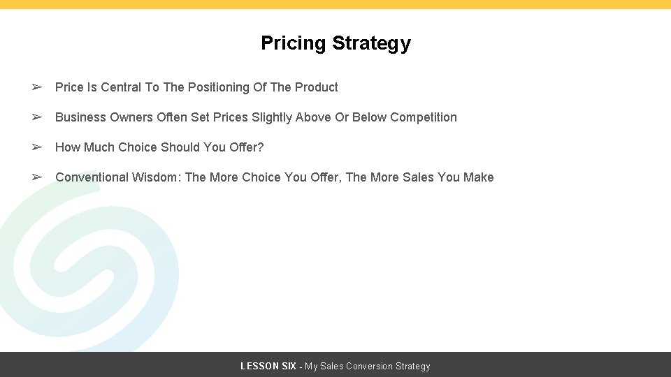 Pricing Strategy ➢ Price Is Central To The Positioning Of The Product ➢ Business Pricing Strategy ➢ Price Is Central To The Positioning Of The Product ➢ Business