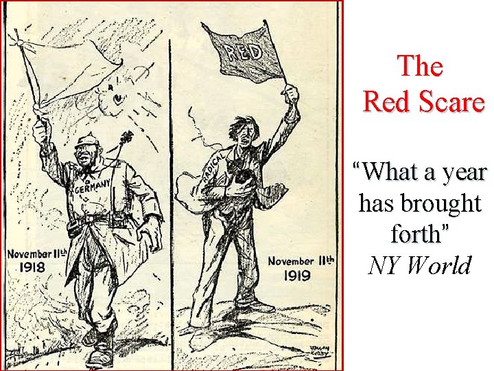 The Red Scare “What a year has brought forth” NY World 