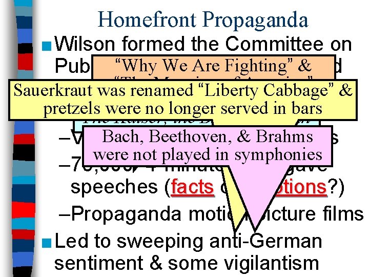 Homefront Propaganda ■ Wilson formed the Committee on We Are (CPI) Fighting” & Public