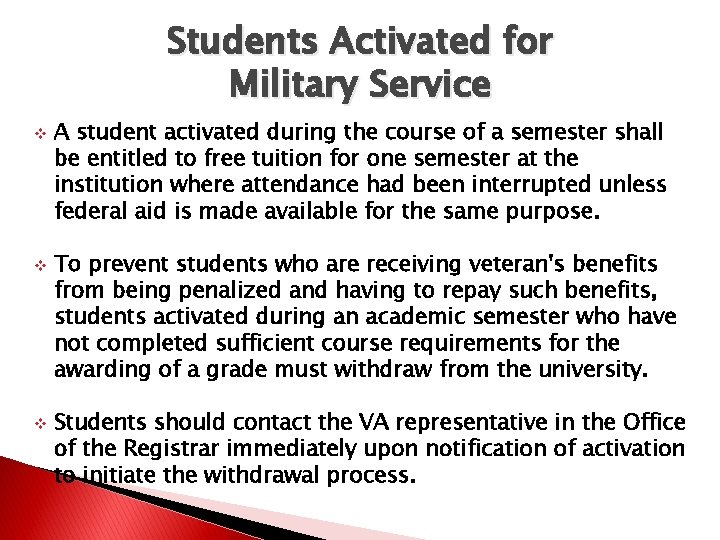 Students Activated for Military Service v v v A student activated during the course
