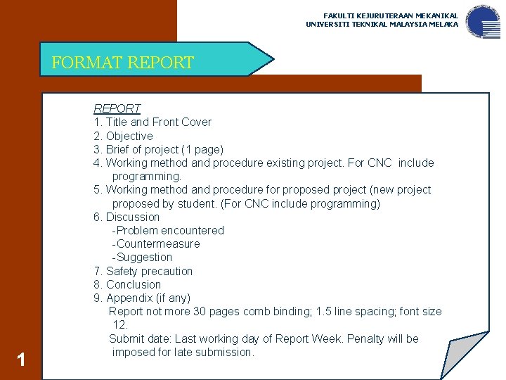 FAKULTI KEJURUTERAAN MEKANIKAL UNIVERSITI TEKNIKAL MALAYSIA MELAKA FORMAT REPORT 1. Title and Front Cover