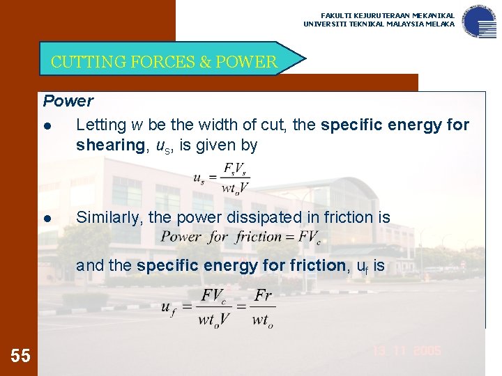 FAKULTI KEJURUTERAAN MEKANIKAL UNIVERSITI TEKNIKAL MALAYSIA MELAKA CUTTING FORCES & POWER Power l Letting