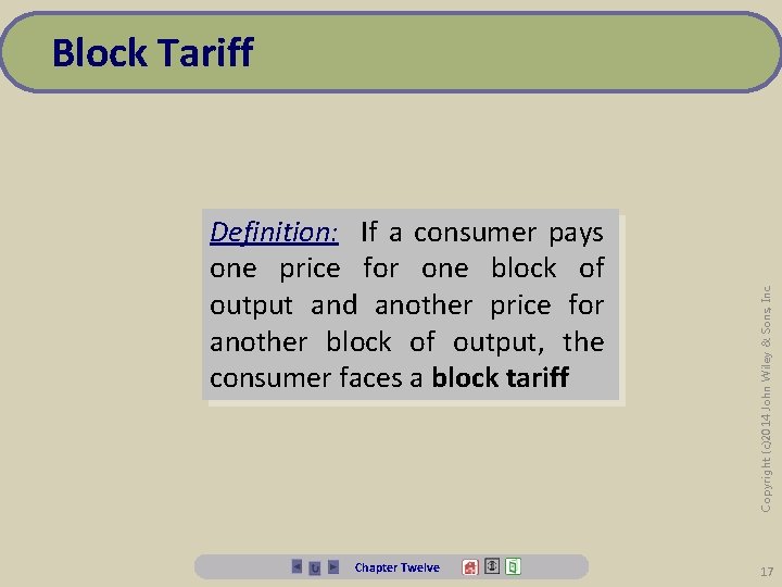 Definition: If a consumer pays one price for one block of output and another