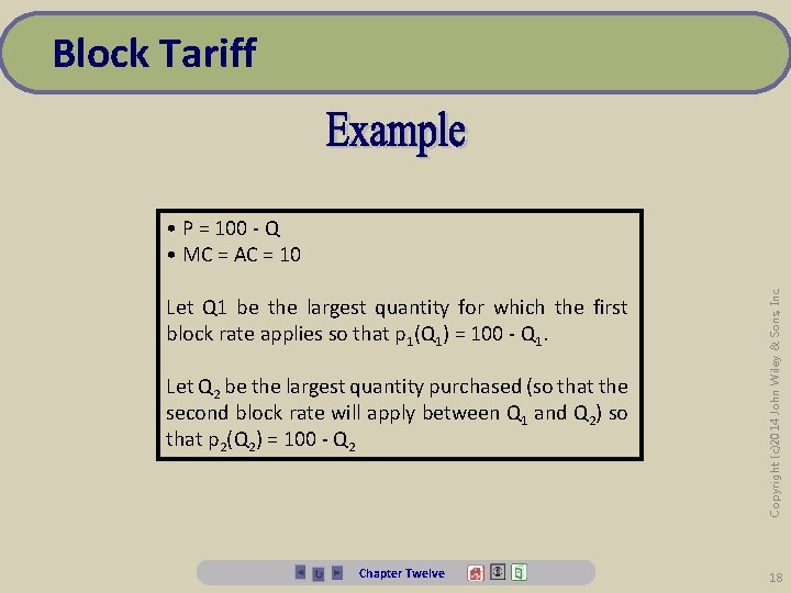 Block Tariff Let Q 1 be the largest quantity for which the first block