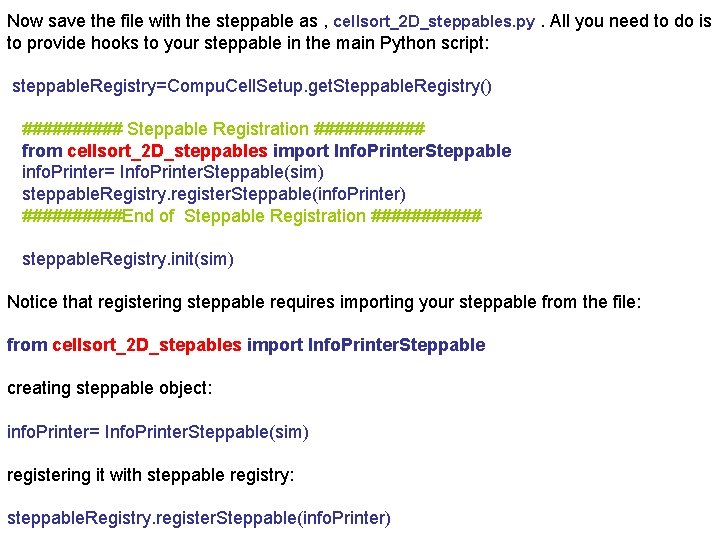 Now save the file with the steppable as , cellsort_2 D_steppables. py. All you