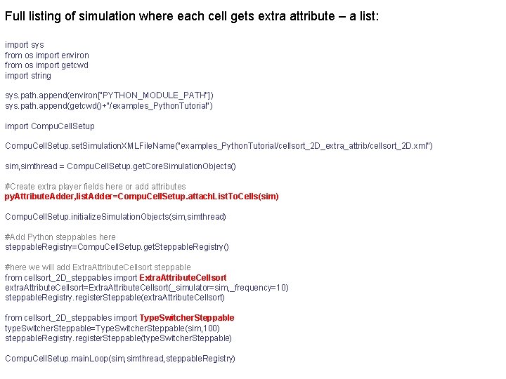 Full listing of simulation where each cell gets extra attribute – a list: import