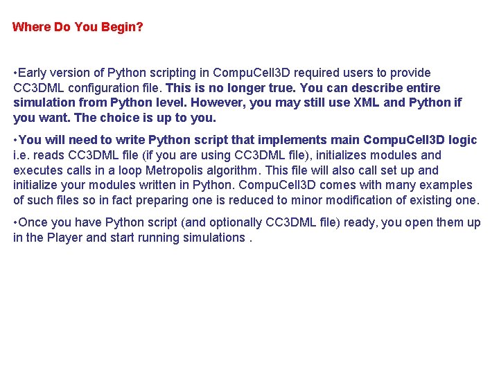 Where Do You Begin? • Early version of Python scripting in Compu. Cell 3