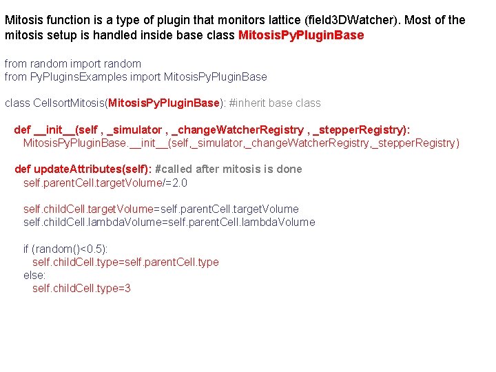 Mitosis function is a type of plugin that monitors lattice (field 3 DWatcher). Most