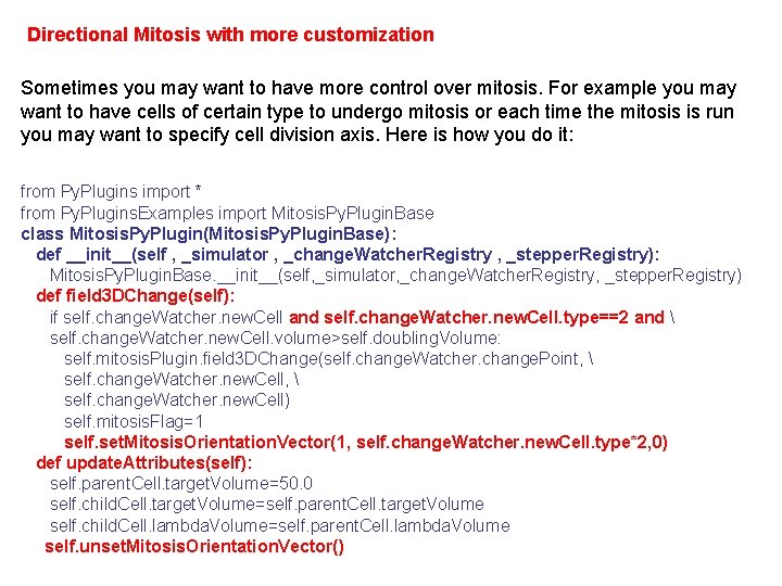 Directional Mitosis with more customization Sometimes you may want to have more control over