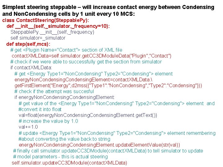 Simplest steering steppable – will increase contact energy between Condensing and Non. Condensing cells