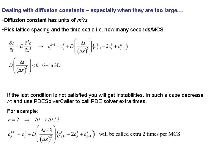 Dealing with diffusion constants – especially when they are too large… • Diffusion constant