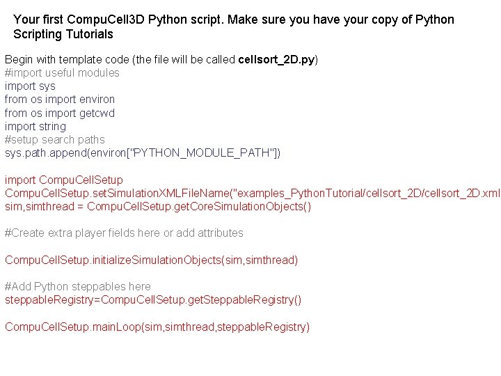 Your first Compu. Cell 3 D Python script. Make sure you have your copy