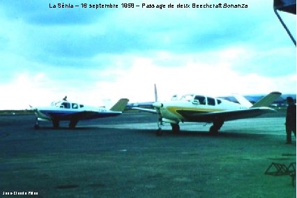 La Sénia – 16 septembre 1958 – Passage de deux Beechcraft Bonanza Jean-Claude Pillon