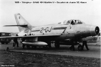1958 – Télergma – GAMD 454 Mystère IV – Escadron de chasse 3/2 Alsace