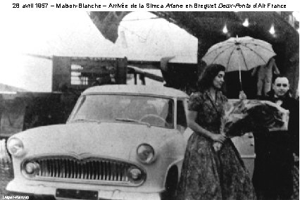 28 avril 1957 – Maison-Blanche – Arrivée de la Simca Ariane en Breguet Deux-Ponts