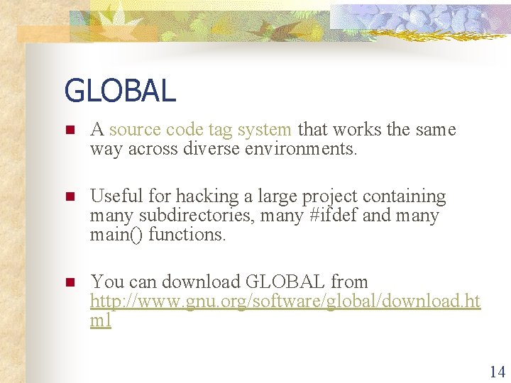 GLOBAL n A source code tag system that works the same way across diverse GLOBAL n A source code tag system that works the same way across diverse
